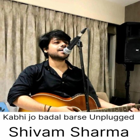 Kabhi jo badal barse Unplugged cover
