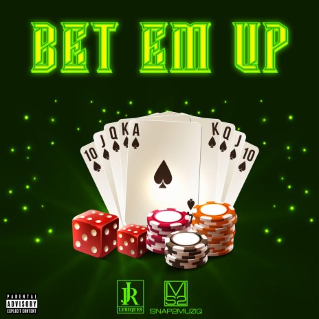 Bet Em Up | Boomplay Music