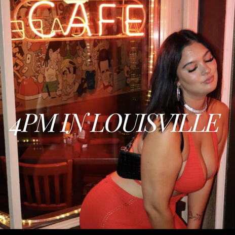 4PM In Louisville | Boomplay Music