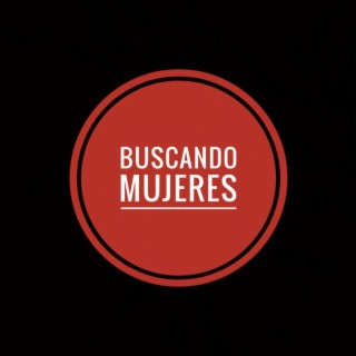 Buscando Mujeres