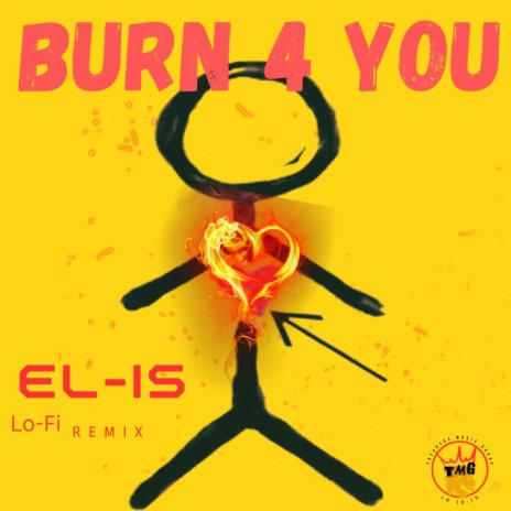 Burn 4 You (Lo-Fi Remix)