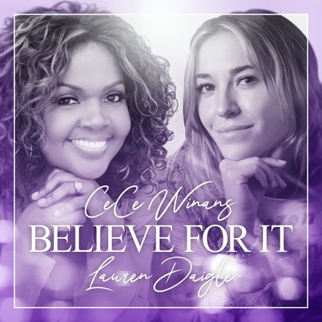 Believe For It (feat. Lauren Daigle) | Boomplay Music