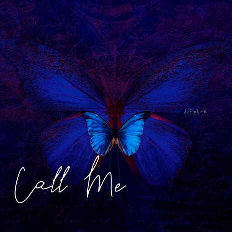 Call me | Boomplay Music