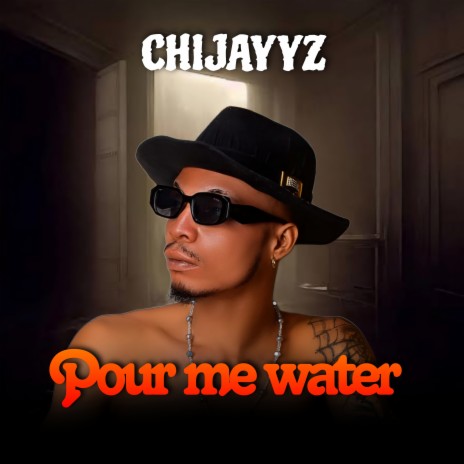 Pour Me Water | Boomplay Music