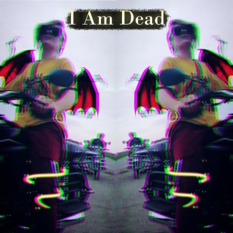 I Am Dead | Boomplay Music