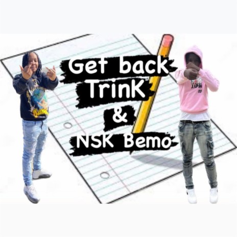 Get Back ft. TrinK | Boomplay Music