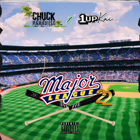 Major League 22 ft. 1UPKai | Boomplay Music