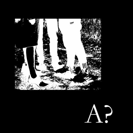 A? | Boomplay Music