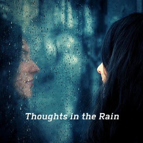 Thoughts in the Rain