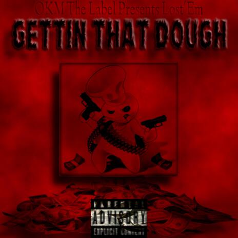 Gettin' That Dough ft. Deuce Smoov