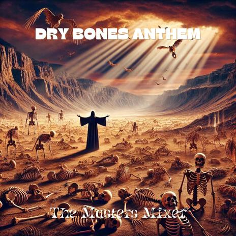 Dry Bones Anthem | Boomplay Music