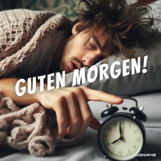 Guten Morgen!