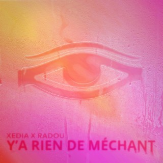 Y'A RIEN DE MÉCHANT ft. RADOU lyrics | Boomplay Music