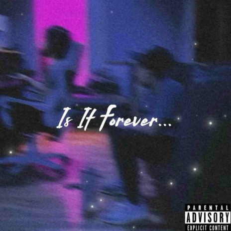 Is It Forever