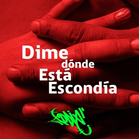 Dime Donde Esta Escondia | Boomplay Music