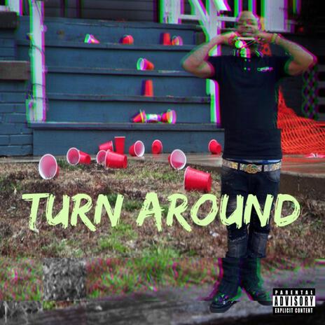 Turn Around | Boomplay Music