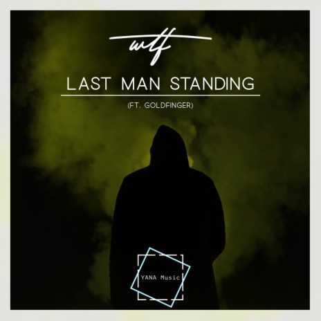Last Man Standing ft. Goldfinger | Boomplay Music