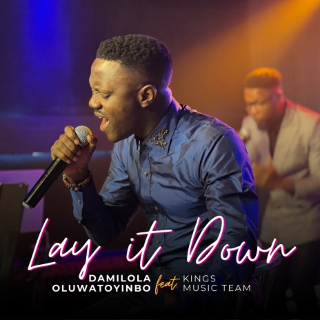 Lay It Down ft. KINGS Music Team | Boomplay Music