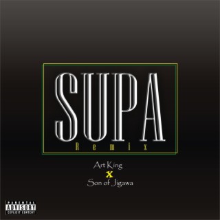 SUPA (remix) (feat. Son of jigawa)