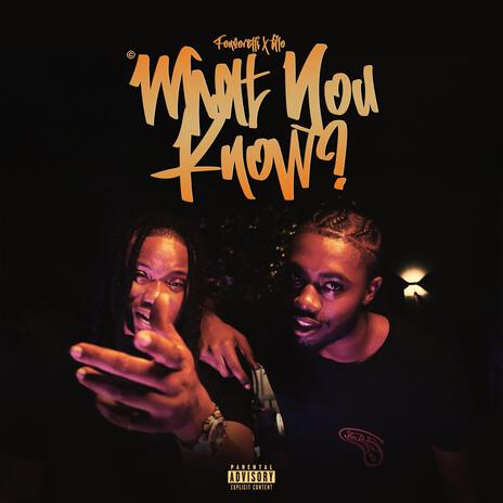 What You Know? ft. Fonzorelli | Boomplay Music