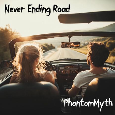 Never Ending Road | Boomplay Music