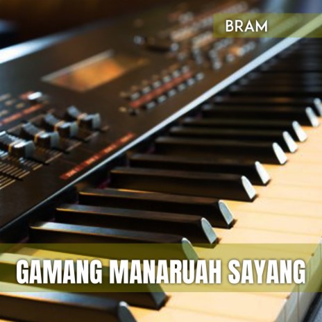 GAMANG MANARUAH SAYANG | Boomplay Music