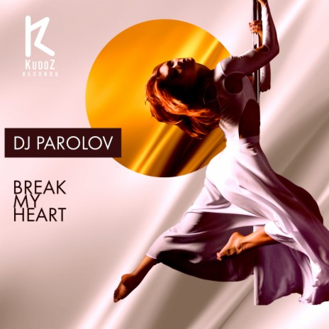 Break My Heart (Original Mix) | Boomplay Music