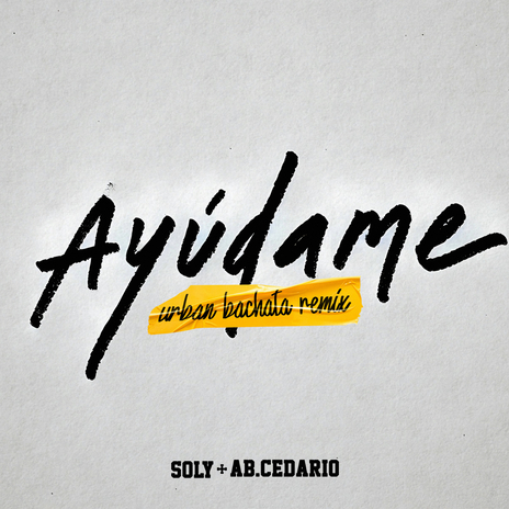 Ayúdame (Urban Bachata Remix) ft. AB.Cedario | Boomplay Music