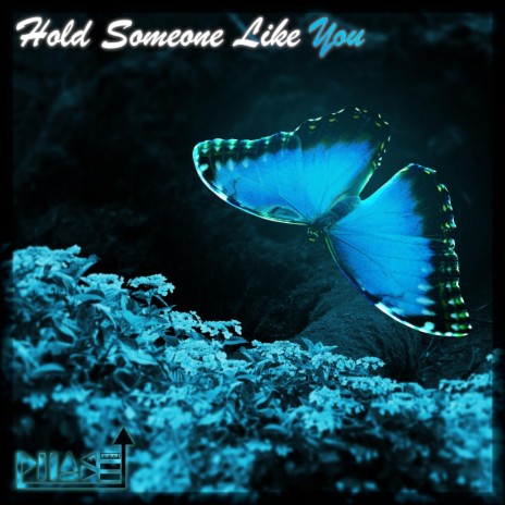 Hold Someone Like You