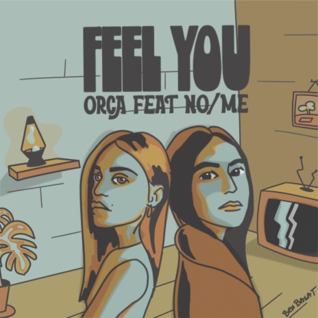 Feel You ft. No/Me | Boomplay Music