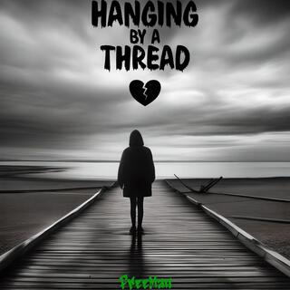 Hanging By A Thread