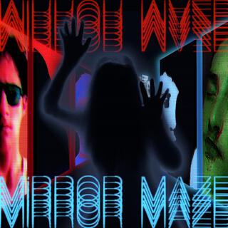 MIRROR MAZE