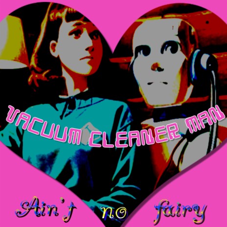 Vacuum cleaner man | Boomplay Music