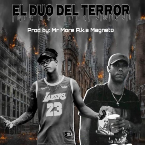 El Duo del Terror ft. Nasty Kyllah | Boomplay Music