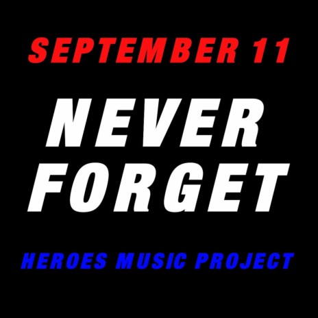 9/11 Song (Never Forget) | Boomplay Music