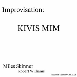 Improvisation: Kivis MiM