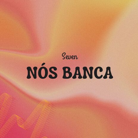 Nós banca | Boomplay Music