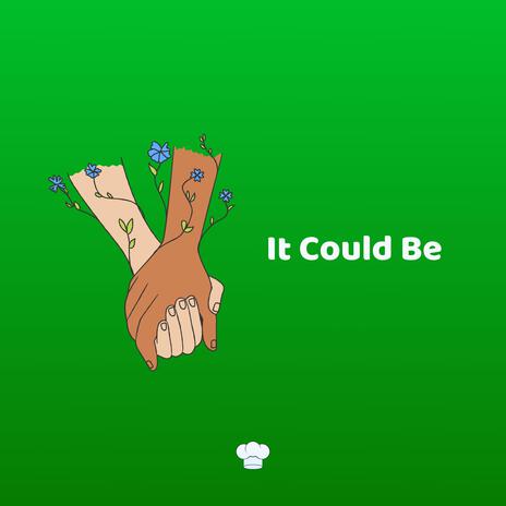 It Could Be | Boomplay Music