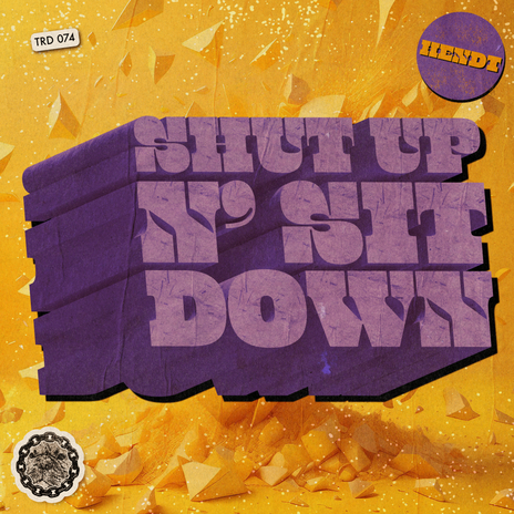 Shut Up n' Sit Down | Boomplay Music