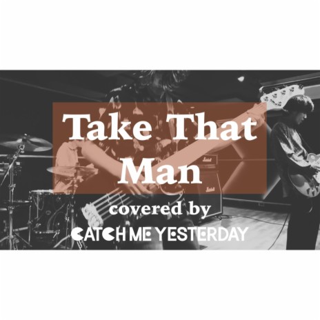 Take That Man | Boomplay Music