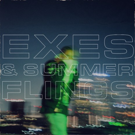 Exes & Summer Flings | Boomplay Music