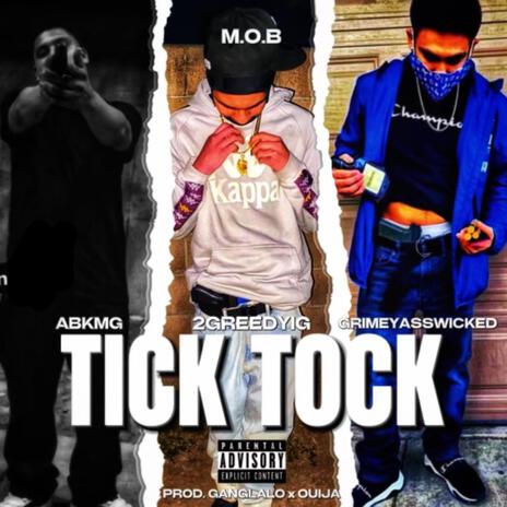 Tick Tock ft. GrimeyAssWicked & ABKMG | Boomplay Music