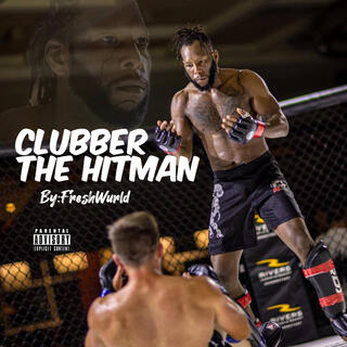 Clubber The Hitman (Anthem)