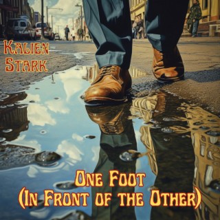 One Foot (In Front of the Other)