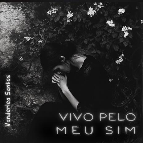 Vivo Pelo Meu Sim