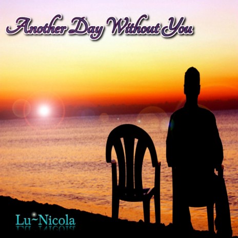 Another Day Without You | Boomplay Music