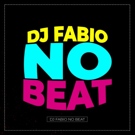 DJ Fabio No Beat | Boomplay Music