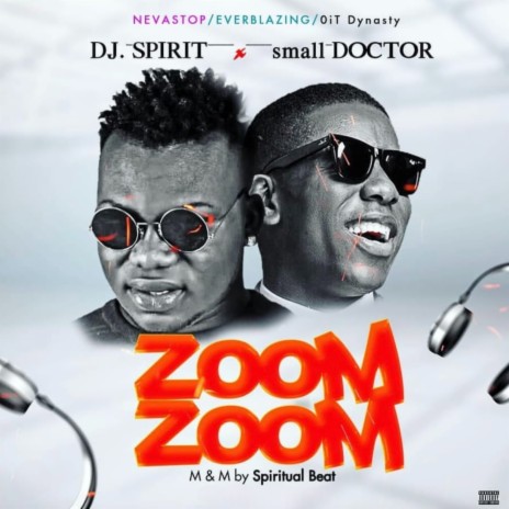 Zoom Zoom ft. Small Doctor | Boomplay Music
