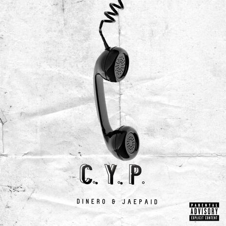 C. Y. P. ft. Jae Paid | Boomplay Music