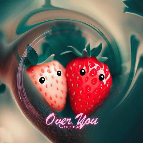 Over You | Boomplay Music